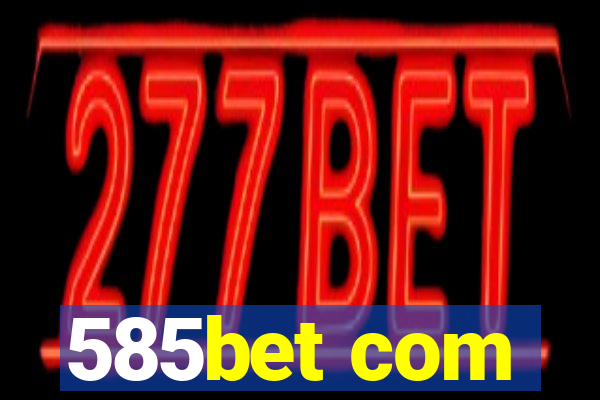 585bet com